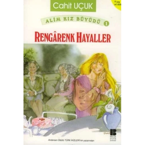 Alim Kız Büyüdü 1 Rengarenk Hayaller