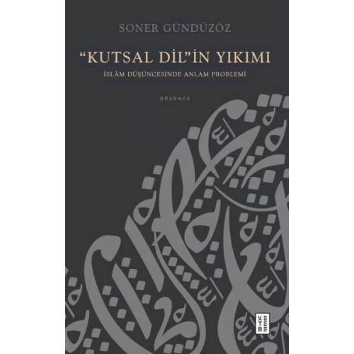 “Kutsal Dil”in Yıkımı