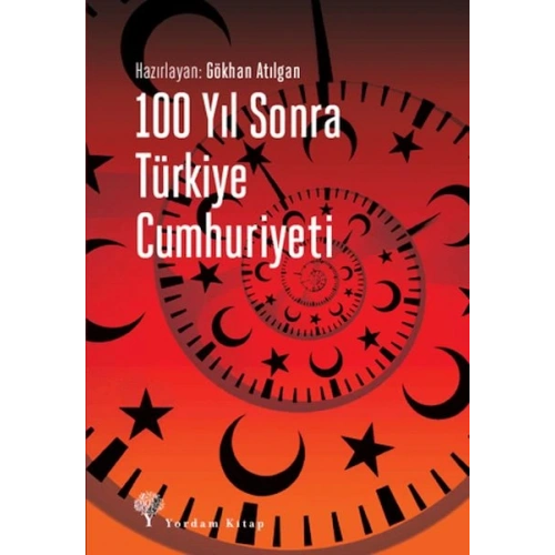 100 Yıl Sonra Türkiye Cumhuriyeti