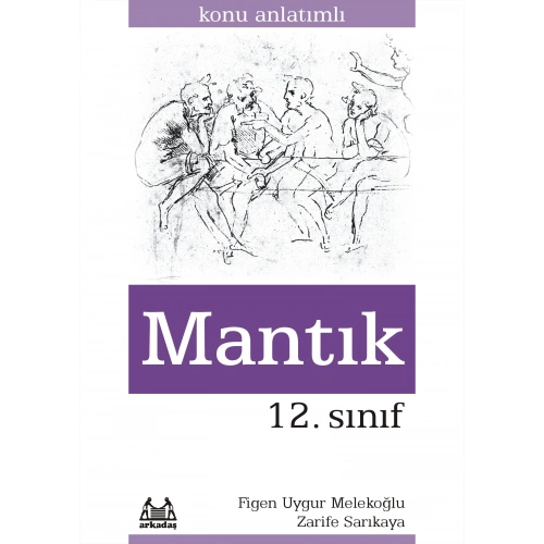 12. Sınıf Mantık Konu Anlatımlı Yardımcı Ders Kitabı
