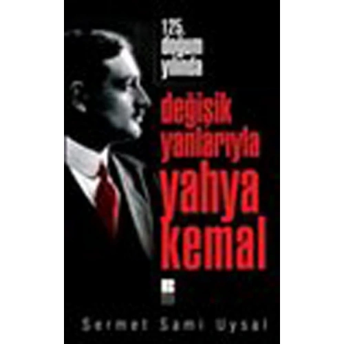 125. Yılında Değişik Yanlarıyla Yahya Kemal