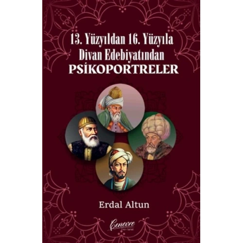 13. Yüzyıldan 16. Yüzyıla Divan Edebiyatından Psikoportreler
