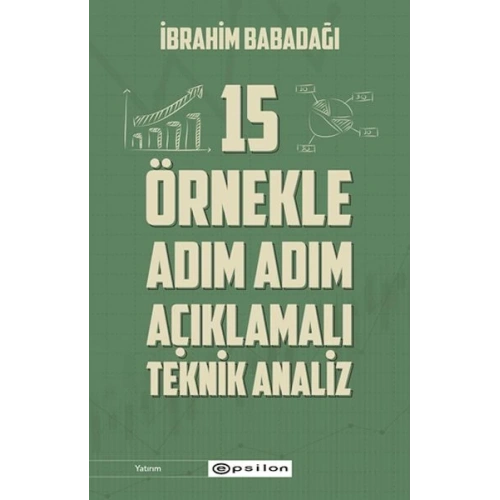 15 Örnekle Adım Adım Açıklamalı Teknik Analiz