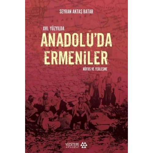 16. Yüzyılda Anadolu’da Ermeniler