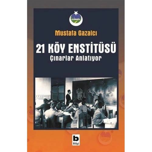 21 Köy Enstitüsü - Çınarlar Anlatıyor