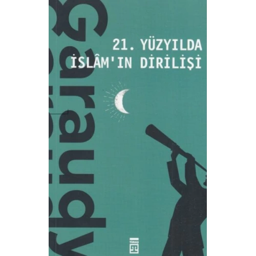 21. Yüzyılda İslamın Dirilişi