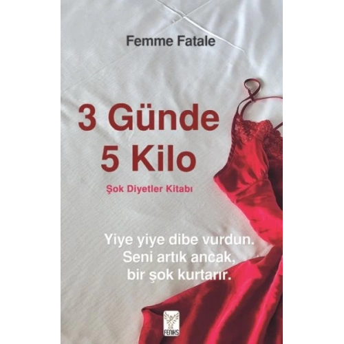 3 Günde 5 Kilo- Şok Diyetler Kitabı