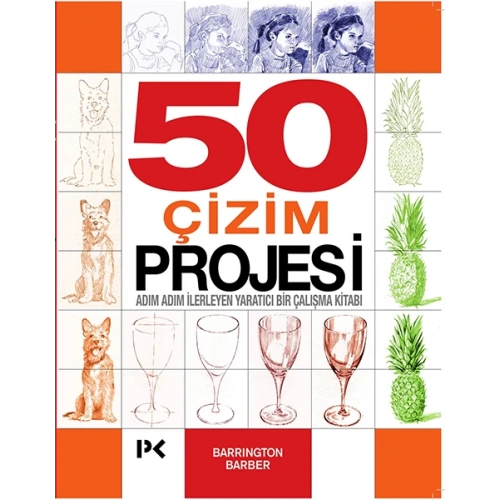 50 Çizim Projesi - Adım Adım İlerleyen Yaratıcı Bir Çalışma Kitabı