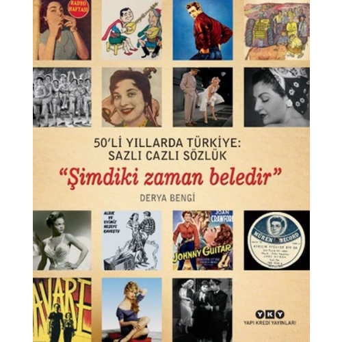 50li Yıllarda Türkiye - Sazlı Cazlı Sözlük - Şimdiki Zaman Beledir