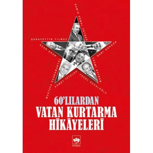 60lılardan Vatan Kurtarma Hikayeleri