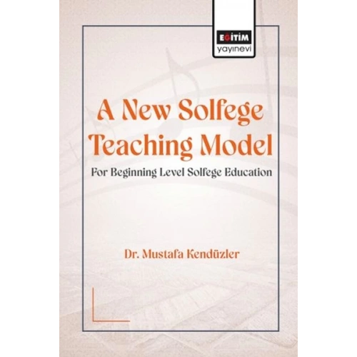 A New Solfege Teachıng Model For Begınnıng Level Solfege Educatıon
