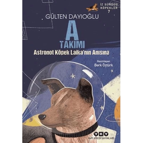 A Takımı İz Sürücü Köpekler 7 - Astronot Köpek Laikanın Anısına