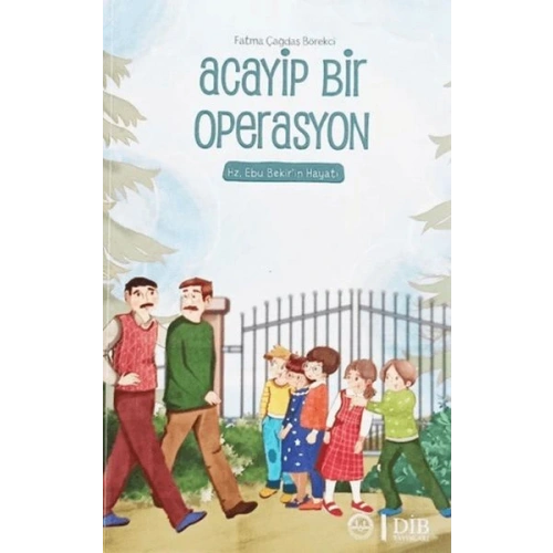 Acayip Bir Operasyon - Hz. Ebu Bekirin Hayatı