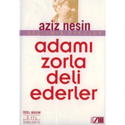 Adamı Zorla Deli Ederler