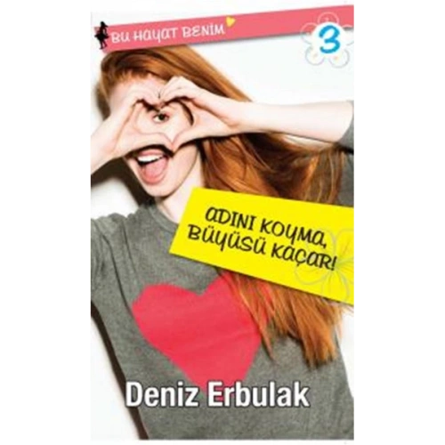 Adını Koyma, Büyüsü Kaçar! / Bu Hayat Benim 3