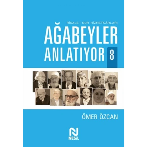 Ağabeyler Anlatıyor 8 - Risale-i Nur Hizmetkarları