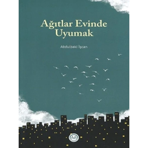 Ağıtlar Evinde Uyumak