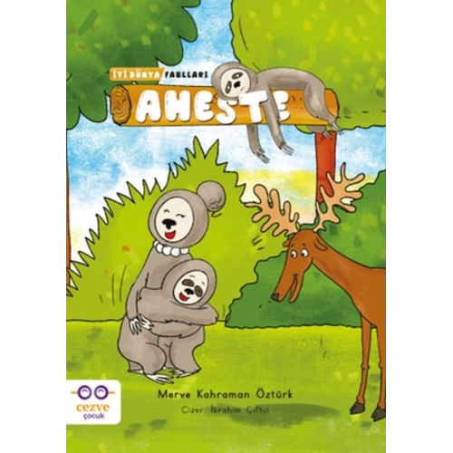 Aheste - İyi Dünya Fablları