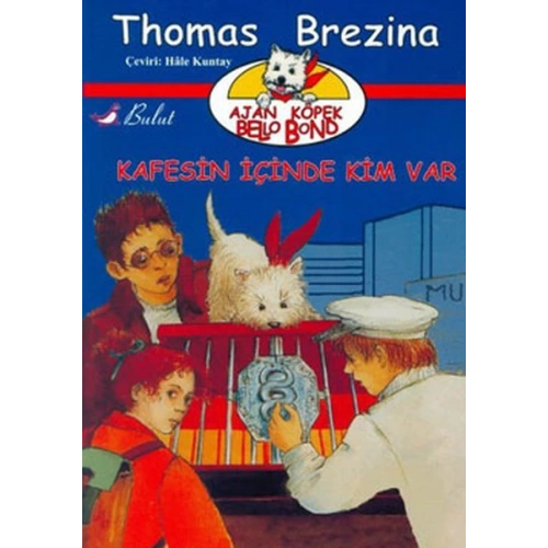 Ajan Köpek Bello Bond Cilt 3: Kafesin İçinde Kim Var