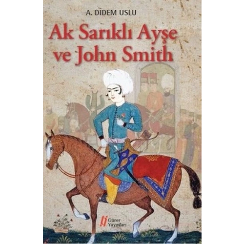Ak Sarıklı Ayşe ve John Smith