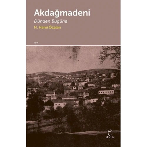 Akdağmağdeni - Dünden Bugüne