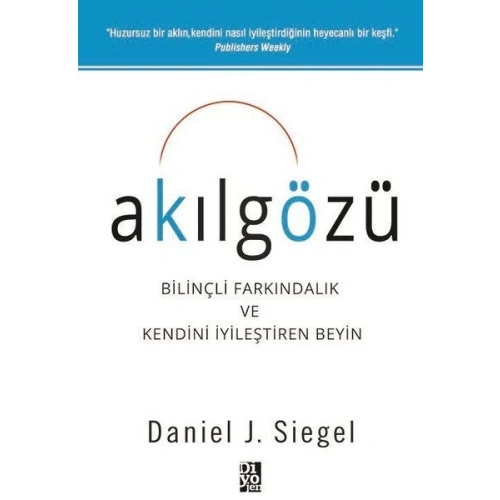 Akılgözü - Bilinçli Farkındalık ve Kendini İyileştiren Beyin