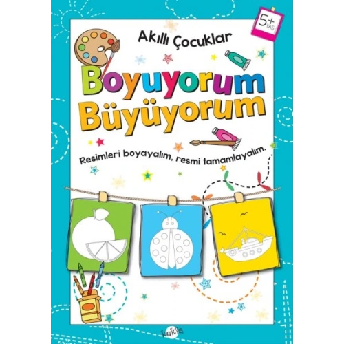 Akıllı Çocuklar - Boyuyorum Büyüyorum (5+ Yaş)