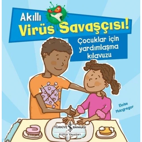 Akıllı Virüs Savaşçısı ! - Çocuklar İçin Yardımlaşma Kılavuzu