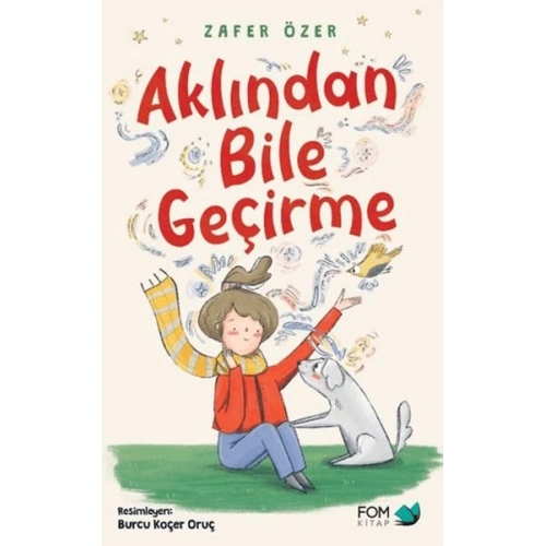 Aklından Bile Geçirme