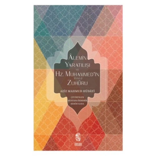 Alemin Yaratılışı ve Hz. Muhammedin (s.a.v.) Zuhuru