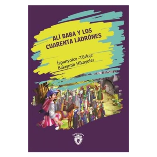 Ali Baba Y Los Cuarenta Ladrones İspanyolca Türkçe Bakışımlı Hikayeler