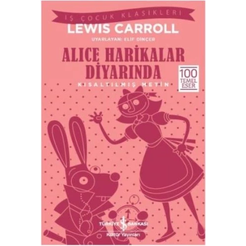 Alice Harikalar Diyarında (Kısaltılmış Metin)