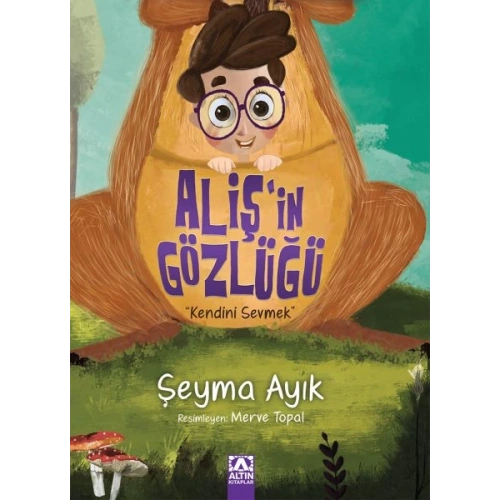 Alişin Gözlüğü - Kendini Sevmek