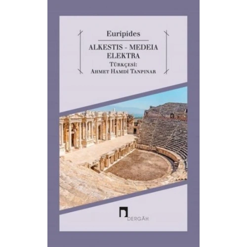 Alkestis - Medeia - Elektra