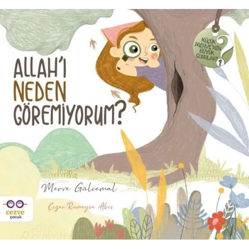 Allahı Neden Göremiyorum? - Küçük Mervenin Büyük Soruları 1