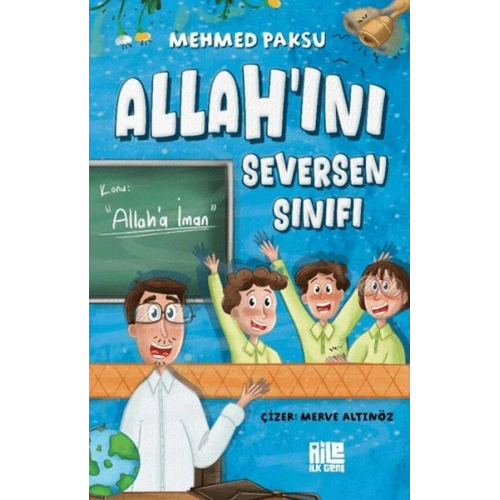 Allahını Seversen Sınıfı / Konu: Allaha İman