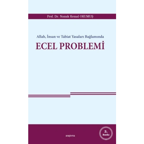 Allah, İnsan ve Tabiat Yasaları Bağlamında Ecel Problemi