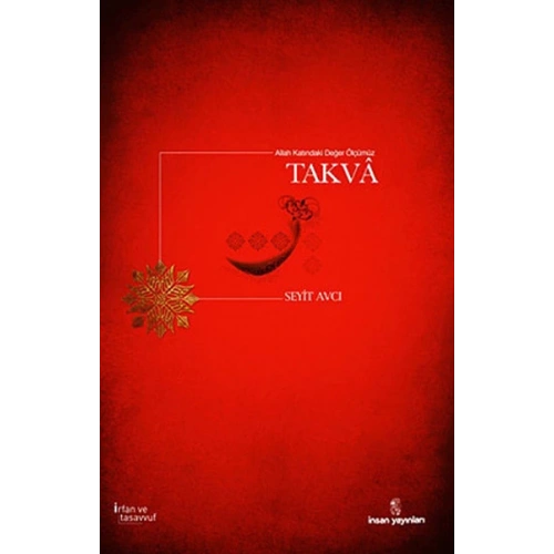 Allah Katındaki Değer Ölçümüz Takva