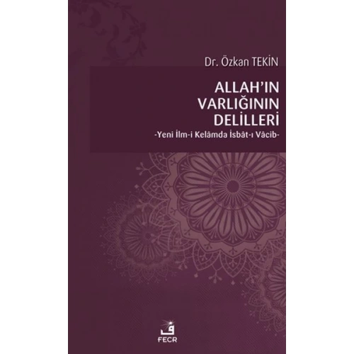 Allah’ın Varlığının Delilleri - Yeni İlm-i Kelamda İsbat-ı Vacib
