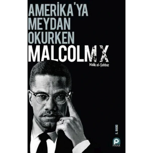 Amerikaya Meydan Okurken Malcolm X