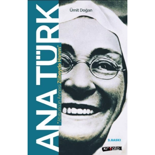 Ana Türk - Atatürkün Annesi Zübeyde Hanım