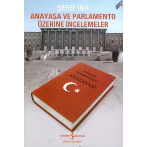 Anayasa ve Parlamento Üzerine İncelemeler