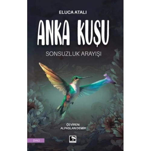 Anka Kuşu Sonsuzluk Arayışı