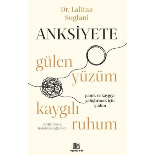 Anksiyete- Gülen Yüzüm Kaygılı Ruhum