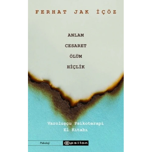 Anlam, Cesaret, Ölüm, Hiçlik