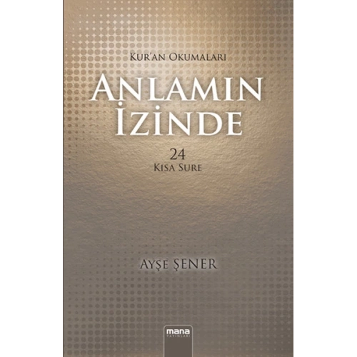 Anlamın İzinde 24 Kısa Sure / Kuran Okumaları
