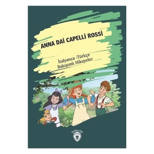 Anna Dai Capelli Rossi-İtalyanca Türkçe Bakışımlı Hikayeler