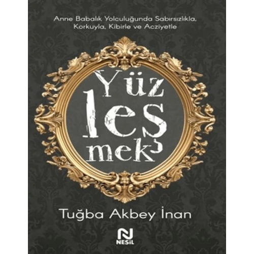 Anne Babalık Yolculuğunda Sabırsızlıkla Korkuyla, Kibirle ve Acziyetle Yüzleşmek