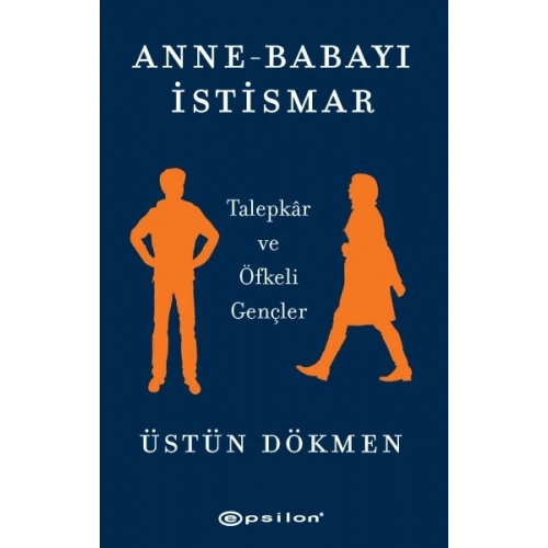 Anne-Babayı İstismar - Talepkar ve Öfkeli Gençler