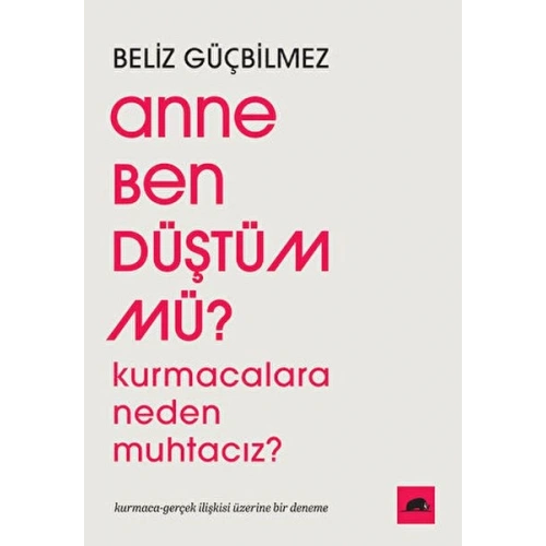 Anne Ben Düştüm mü?
